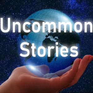 Uncommon Stories