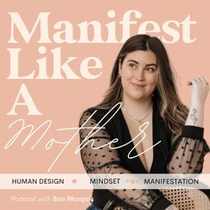 Manifest Like A Mother