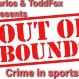 Out of bounds "crime in sports" by Carlos