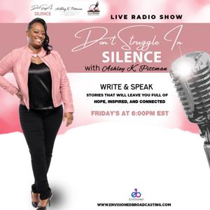 Don't Struggle In Silence with Ashley K. Pittman