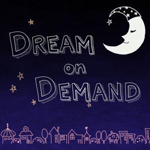 Dream On Demand