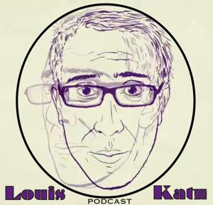 Louis Katz podcast by Louis Katz