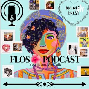 Flos🌺 Podcast