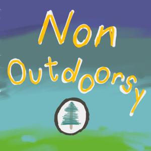 Non Outdoorsy Podcast