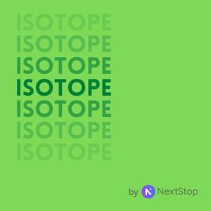 Isotope by NextStop