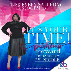 It's Your Time! Pushing Forward with Nicole