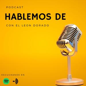 Hablemos de... con el León Dorado