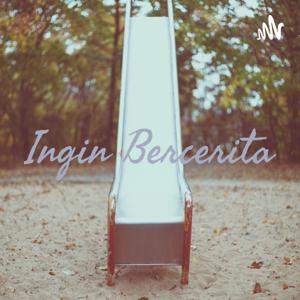 Ingin Bercerita