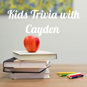 Kids Trivia with Cayden