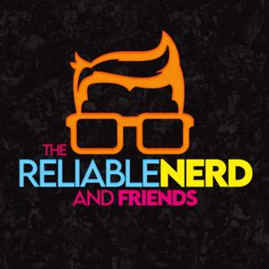 The ReliableNerd and Friends