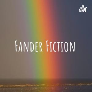 Fander Fiction