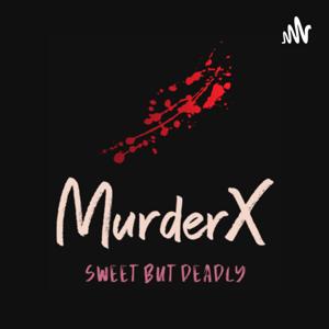 MurderX Podcast