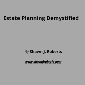 Estate Planning Demystified