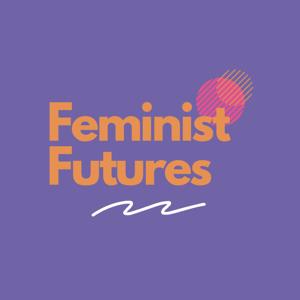 Feminist Futures