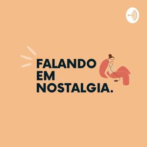 Falando em Nostalgia
