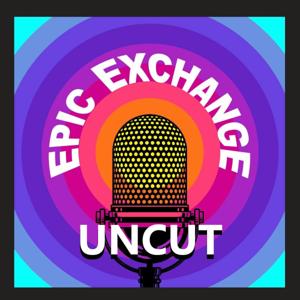 Epic Exchange Uncut