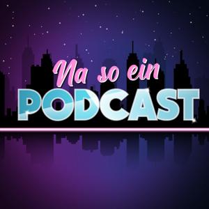 Na so ein Podcast