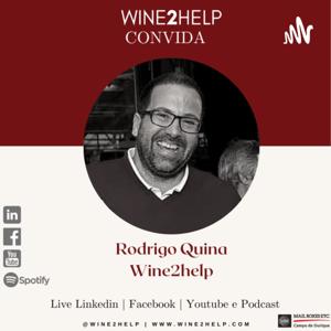 Vinho, Mercado, Vendas e Negócios - Wine2Help - Podcast por Rodrigo Quina by Rodrigo Quina