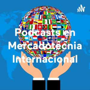 Podcasts en Mercadotecnia Internacional