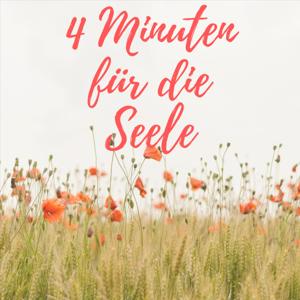 4 Minuten für die Seele