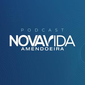 Nova Vida Amendoeira - Podcast