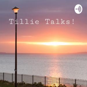 Tillie Talks