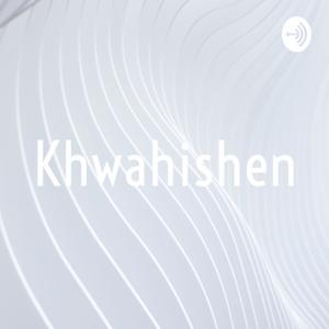 Khwahishen