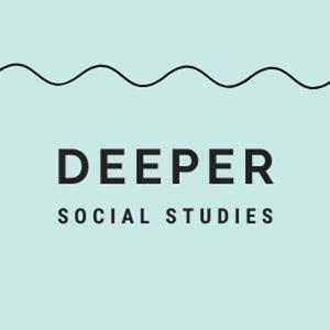 Deeper Social Studies