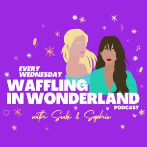 Waffling in Wonderland Podcast