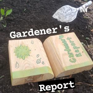 Gardener's Report