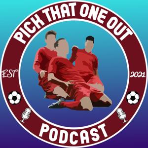 Pick That One Out - Football Podcast