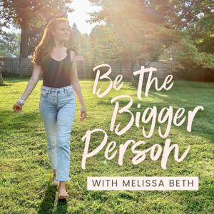 Be the Bigger Person