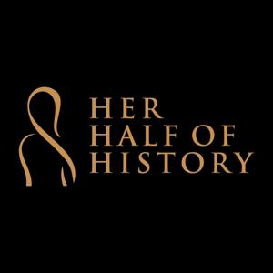 Her Half of History by Evergreen Podcasts