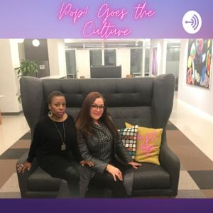 Pop! Goes The Culture with KJ & Lauryn G