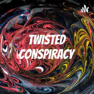 Twisted Conspiracy