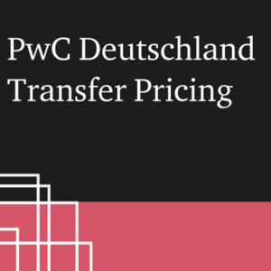 PwC Deutschland Transfer Pricing Podcast by Transfer Pricing Team von PwC Deutschland