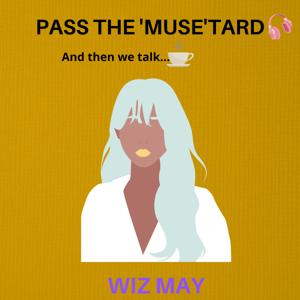 Pass The 'MUSE'tard