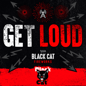 Get Loud Fireworks Podcast by Chris Noland