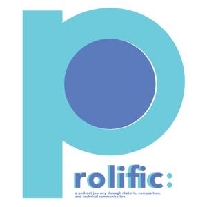 Prolific: A Podcast Journey Through Rhetoric, Composition, and Technical Communication