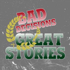 Bad Decisions