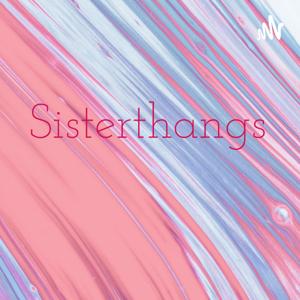 Sisterthangs It's A WomanThang