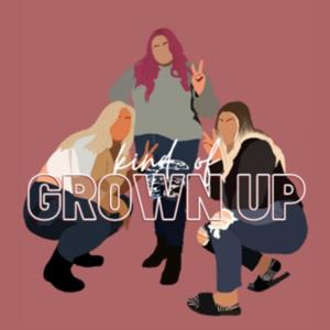 Kind of Grown Up