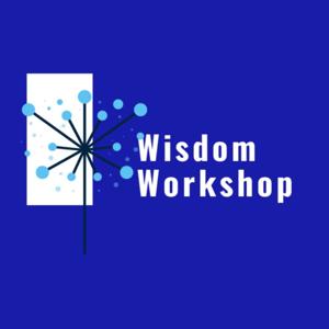 Wisdom Workshop