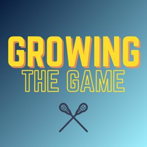 Growing the Game: Lacrosse
