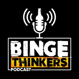 Binge Thinkers