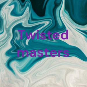 Twisted masters