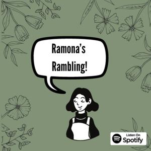 Ramona’s Rambling!