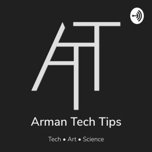 Arman Tech Tips