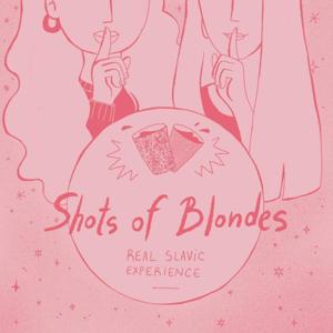 Shots of Blondes