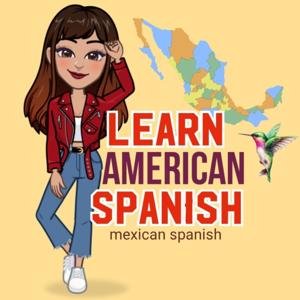 Learn American Spanish